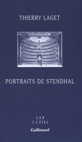 Thierry Laget - Portraits de Stendhal.