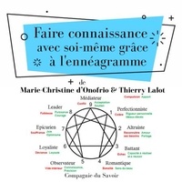Thierry Lalot et Marie-Christine d'Onofrio - Faire connaissance avec soi-même grâce à l'ennéagramme.