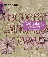 Thierry Lamarre et Adeline Lobut - Abécédaires à broder - Lettres & motifs.