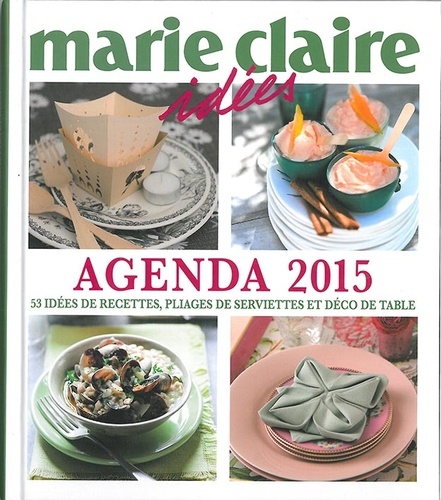 Thierry Lamarre - Agenda 2015 - 53 idées de recettes, pliages de serviettes & déco de table.