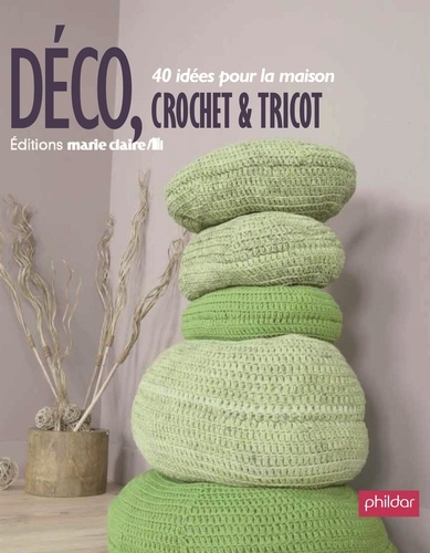 Thierry Lamarre - Déco, crochet et tricot - 40 idées pour la maison.
