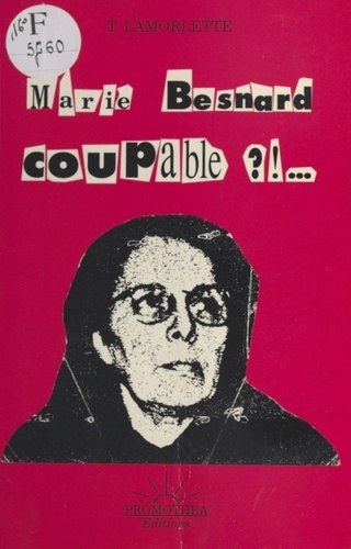 Marie Besnard coupable ? ! ...