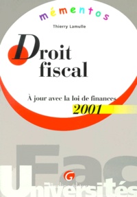 Thierry Lamulle - Droit Fiscal. A Jour Avec La Loi De Finances 2001.