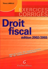Thierry Lamulle - Droit Fiscal. Edition 2002-2003.