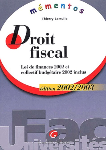 Thierry Lamulle - Droit Fiscal. Edition 2002-2003.