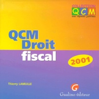 Thierry Lamulle - Qcm Droit Fiscal. Edition 2001.