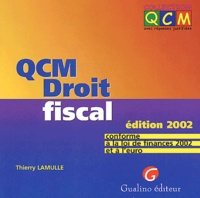 Thierry Lamulle - Qcm Droit Fiscal. Edition 2002.