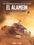 Thierry Lamy et Alessio Cammardella - Les grandes batailles de chars  : El Alamein - De sable et de feu.