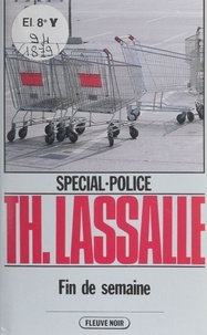 Thierry Lassalle - Spécial-police : Fin de semaine.