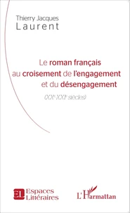 Le roman français au croisement de l'engagement et du désengagement (XXe-XXIe siècles)