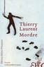 Thierry Laurent - Mordre.