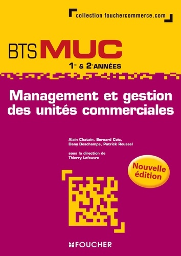 Thierry Lefeuvre - Management et gestion des unités commerciales, BTS MUC - 1ère et 2e années.