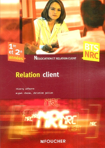 Thierry Lefeuvre et Miguel Chozas - Relation clientèle BTS Négociation et relation client 1e et 2e années.