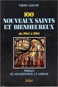 Cent nouveaux saints et bienheureux - (de 1963 à 1984)