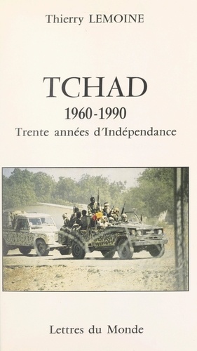 Tchad, 1960-1990. Trente années d'indépendance
