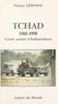 Thierry Lemoine - Tchad, 1960-1990 - Trente années d'indépendance.
