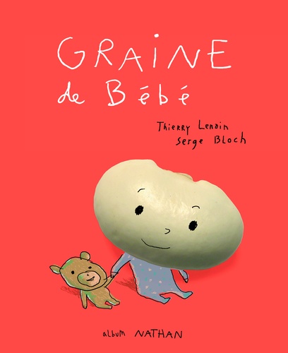 Thierry Lenain et Serge Bloch - Graine de bébé.