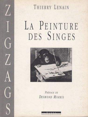 Thierry Lenain - La peinture des singes - Histoire et esthétique.