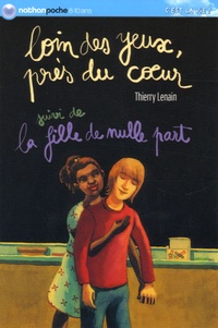 Thierry Lenain - Loin des yeux, près du coeur Suivi de La fille de nulle part.