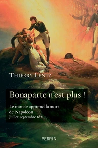 "Bonaparte n'est plus !"