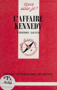 Thierry Lentz - L'affaire Kennedy.