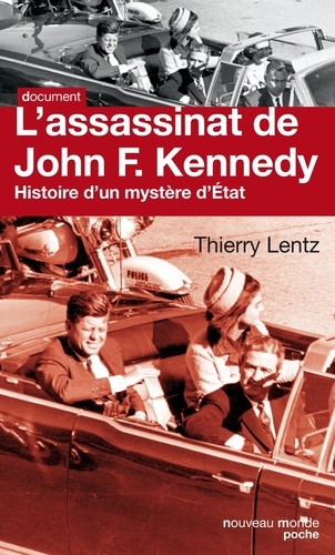 L'assassinat de John F. Kennedy. Histoire d'un mystère d'Etat