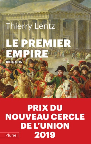 Le Premier Empire. 1804 - 1815