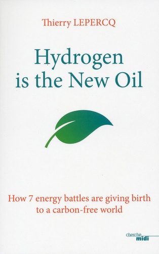 Hydrogen is the New Oil. How 7 energy battles are giving birth to a cartoon-free world