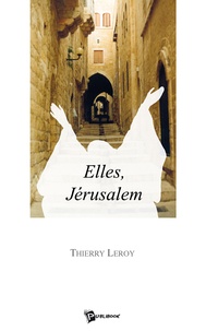 Thierry Leroy - Elles, jerusalem.