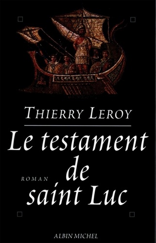 Thierry Leroy et Thierry Leroy - Le Testament de saint Luc.