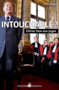 Thierry Lévêque - Intouchable ? - Chirac face aux juges.