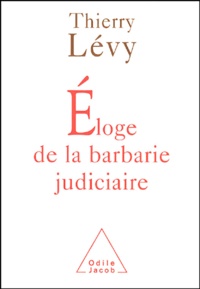 Eloge de la barbarie judiciaire.pdf
