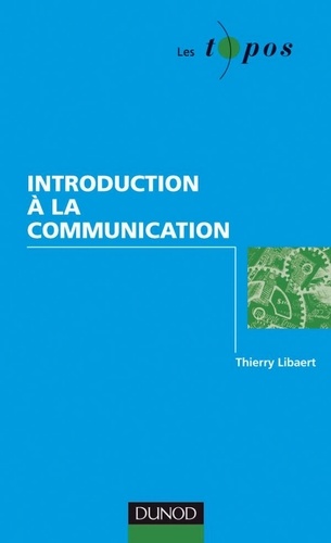 Thierry Libaert - Introduction à la communication.