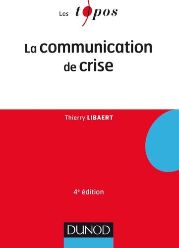 La communication de crise - 4ème édition 4e édition
