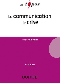 Téléchargement gratuit de livres de cuisine italiens La communication de crise - 5e éd. par Thierry Libaert