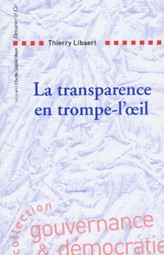 Thierry Libaert - La Transparence En Trompe-L'Oeil.