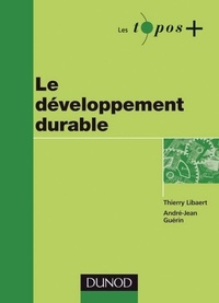 Thierry Libaert et André-Jean Guérin - Le développement durable.