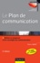Le plan de communication. Définir et organiser votre stratégie de communication 4e édition