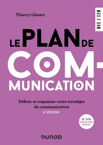 Couverture de Le plan de communication : définir et organiser votre stratégie de communication