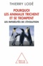 Thierry Lodé - Pourquoi les animaux trichent et se trompent - Les infidélités de l'évolution.