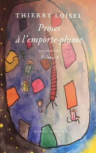 Thierry Loisel - Proses à l'emporte-plume, volume 4.