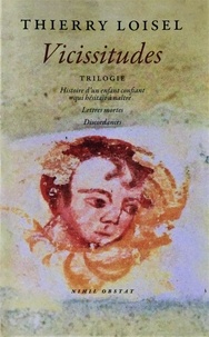 Thierry Loisel - Vicissitudes - Trilogie.