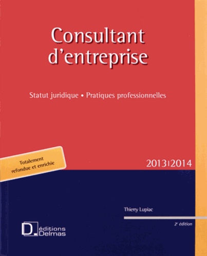 Thierry Lupiac - Consultant d'entreprises 2013 - Statut juridique, pratiques professionnelles.