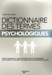 Thierry M. Carabin - Dictionnaire des termes psychlogiques.