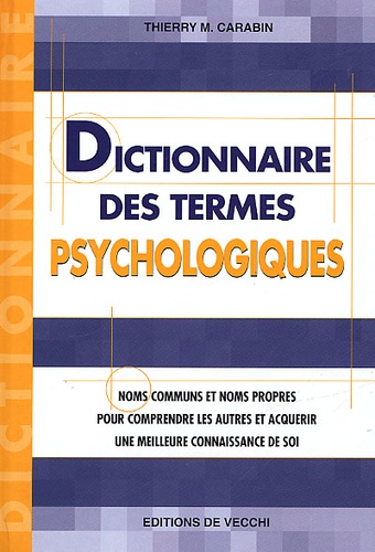 Thierry M. Carabin - Dictionnaire Des Termes Psychologiques.
