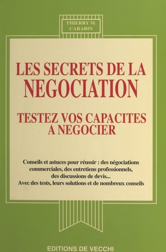 Les secrets de la négociation. Testez vos capacités à négocier