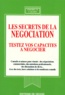 Thierry M. Carabin - Les secrets de la négociation - Testez vos capacités à négocier.