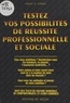 Thierry M. Carabin - Testez vos possibilités de réussite professionnelle et sociale.