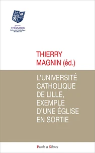 L'Université catholique de Lille, exemple d'une Eglise en sortie