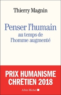 Téléchargez des ebooks pour mac Penser l'humain au temps de l'Homme augmenté par Thierry Magnin (French Edition) 9782226326591 iBook